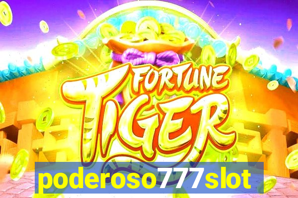 poderoso777slot