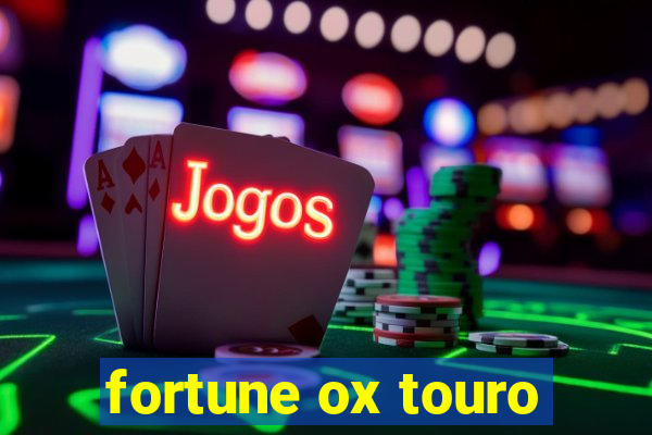 fortune ox touro