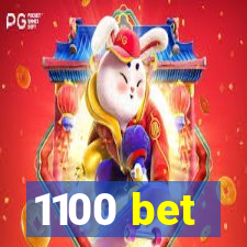 1100 bet