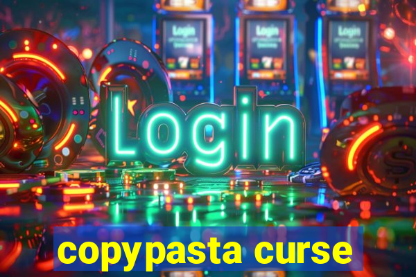 copypasta curse