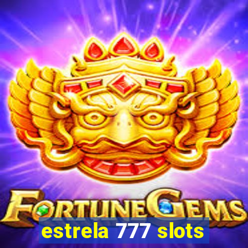 estrela 777 slots