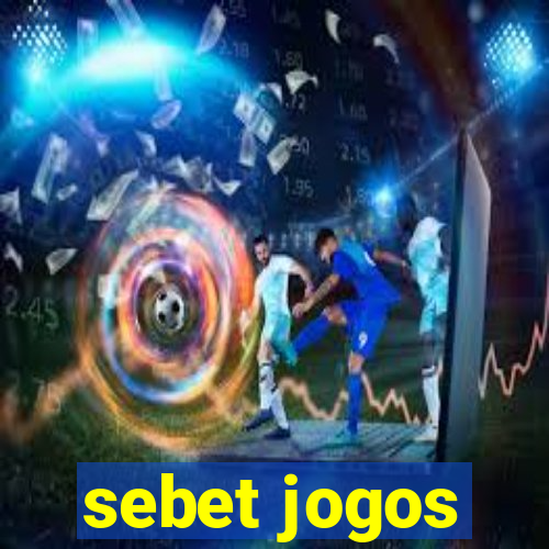 sebet jogos