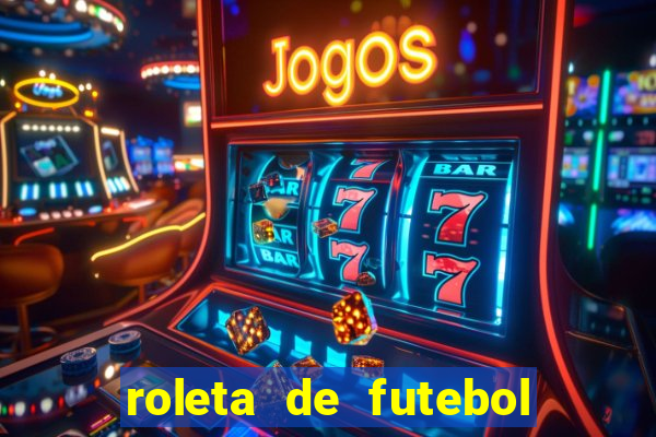 roleta de futebol carreira roleta de jogadores de futebol