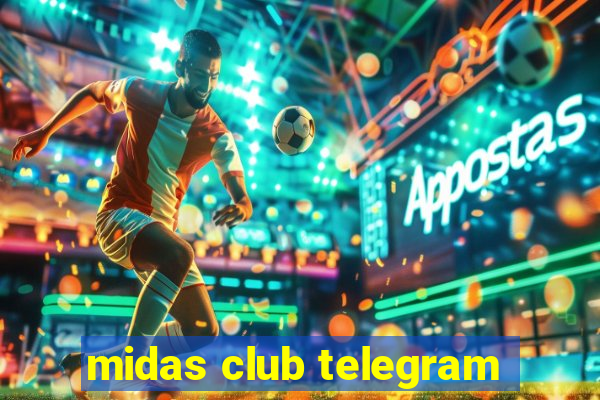 midas club telegram