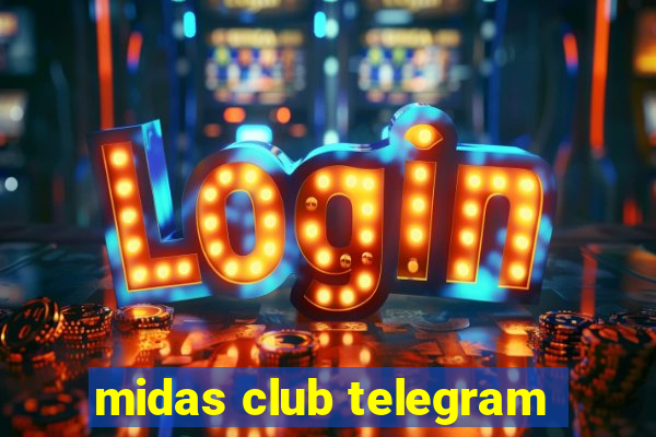 midas club telegram