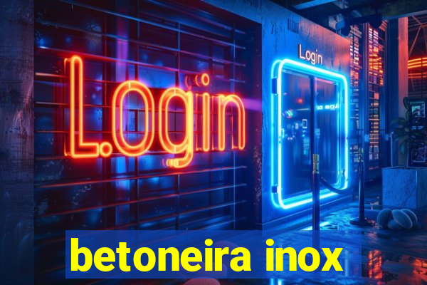 betoneira inox