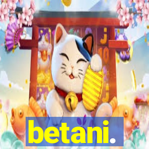 betani.