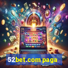 52bet.com paga