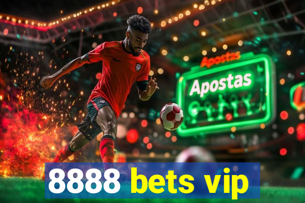 8888 bets vip