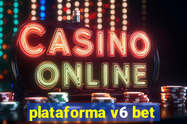 plataforma v6 bet