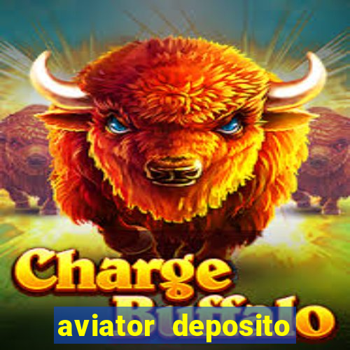 aviator deposito minimo 1 real