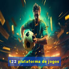 t22 plataforma de jogos