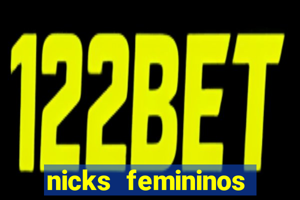 nicks femininos para jogos