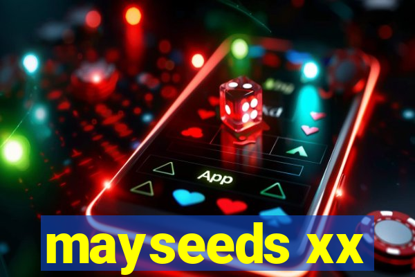 mayseeds xx