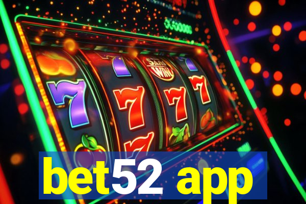 bet52 app