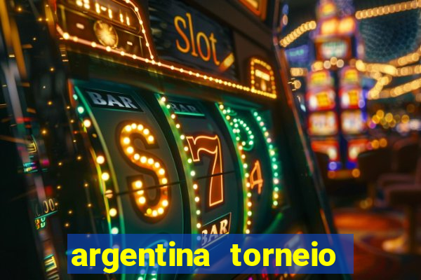 argentina torneio betano tabela