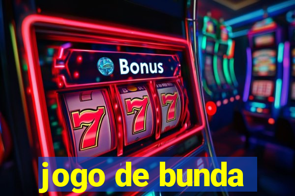 jogo de bunda