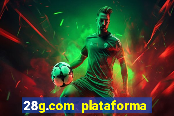 28g.com plataforma de jogos