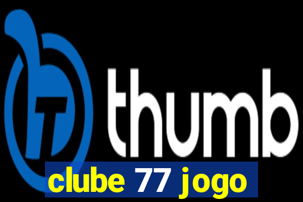 clube 77 jogo