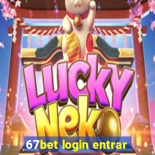 67bet login entrar