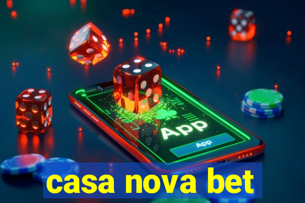 casa nova bet