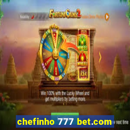 chefinho 777 bet.com