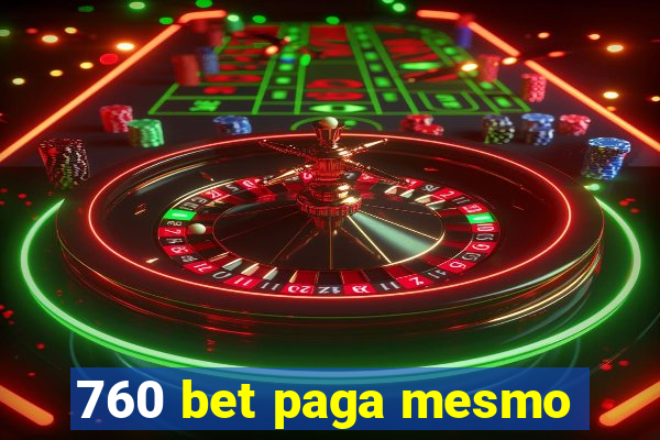 760 bet paga mesmo