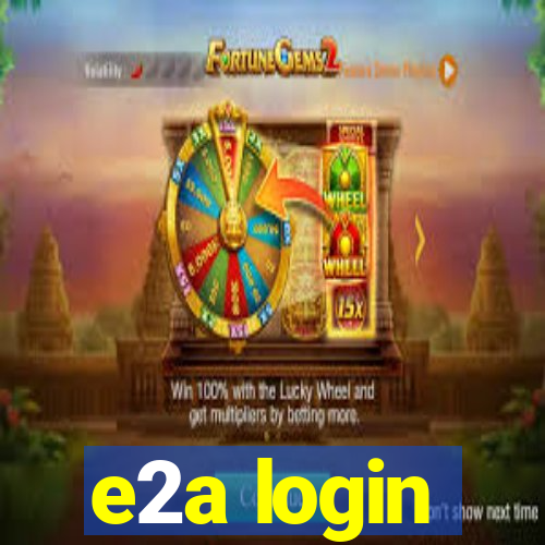 e2a login