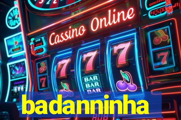 badanninha