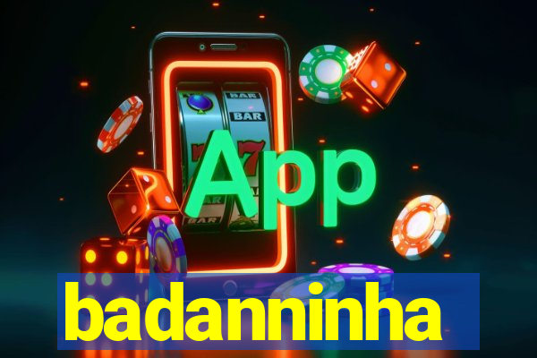 badanninha