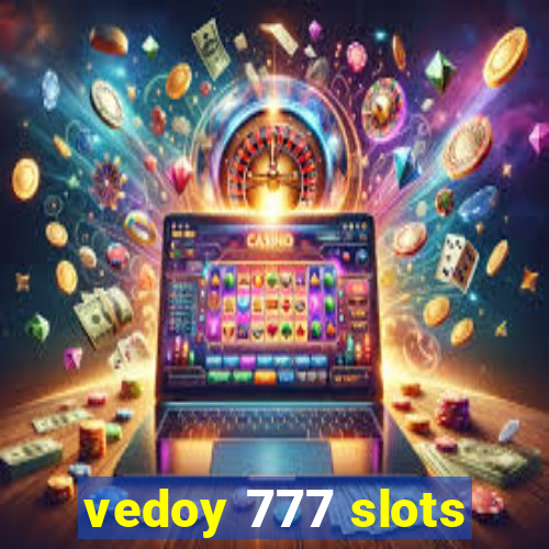 vedoy 777 slots