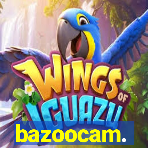 bazoocam.