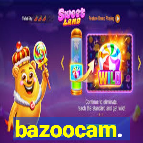 bazoocam.