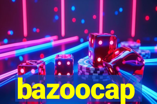 bazoocap