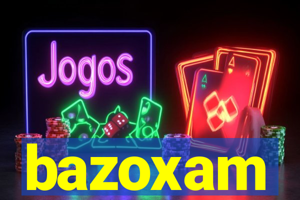 bazoxam