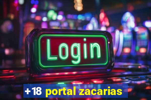 +18 portal zacarias