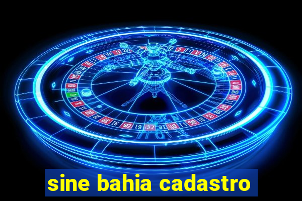 sine bahia cadastro