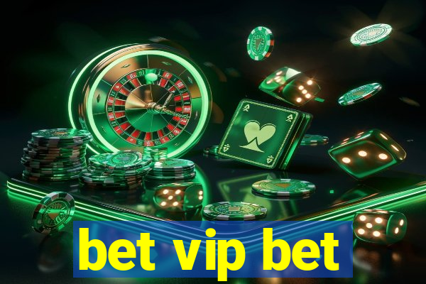 bet vip bet