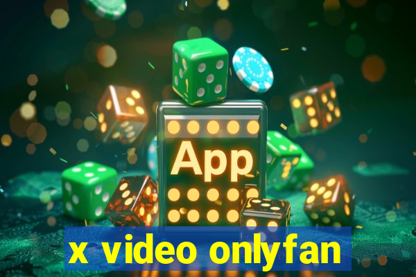 x video onlyfan