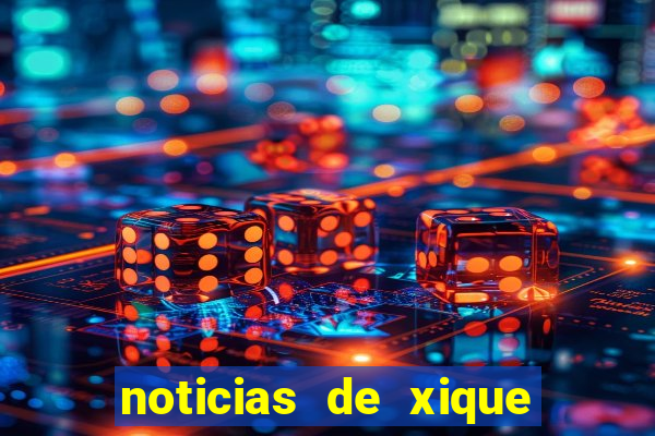 noticias de xique xique bahia