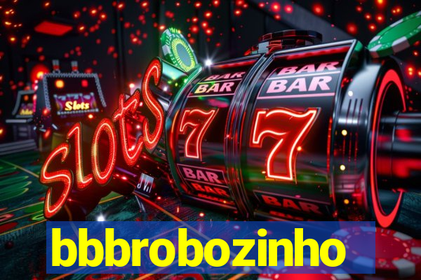 bbbrobozinho