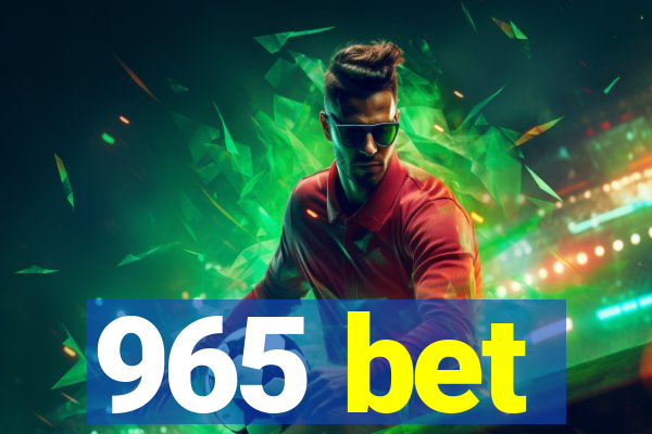 965 bet