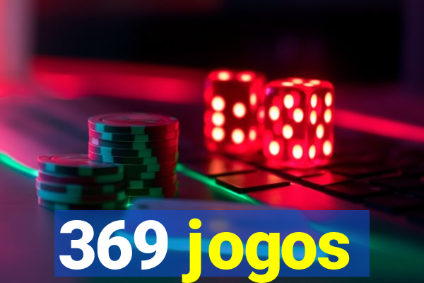 369 jogos