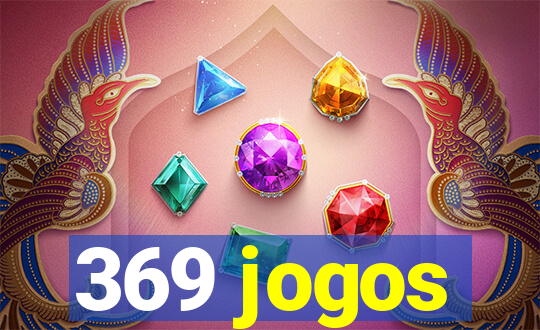 369 jogos