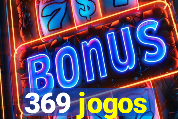 369 jogos