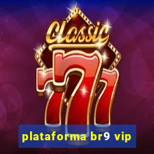 plataforma br9 vip