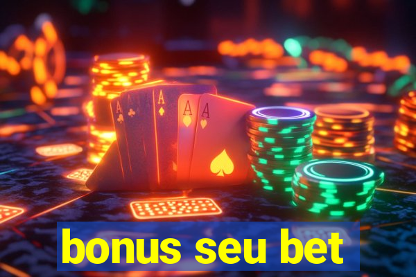 bonus seu bet