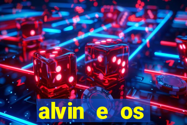 alvin e os esquilos redecanais