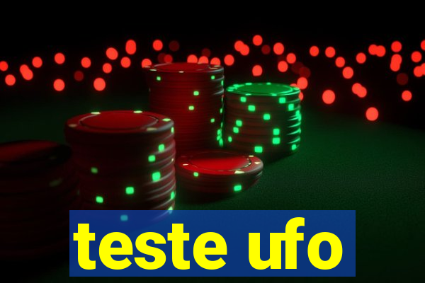 teste ufo