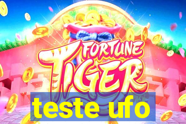 teste ufo